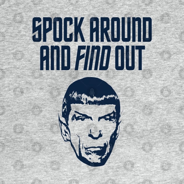 STAR TREK - Spock around and find out by ROBZILLA